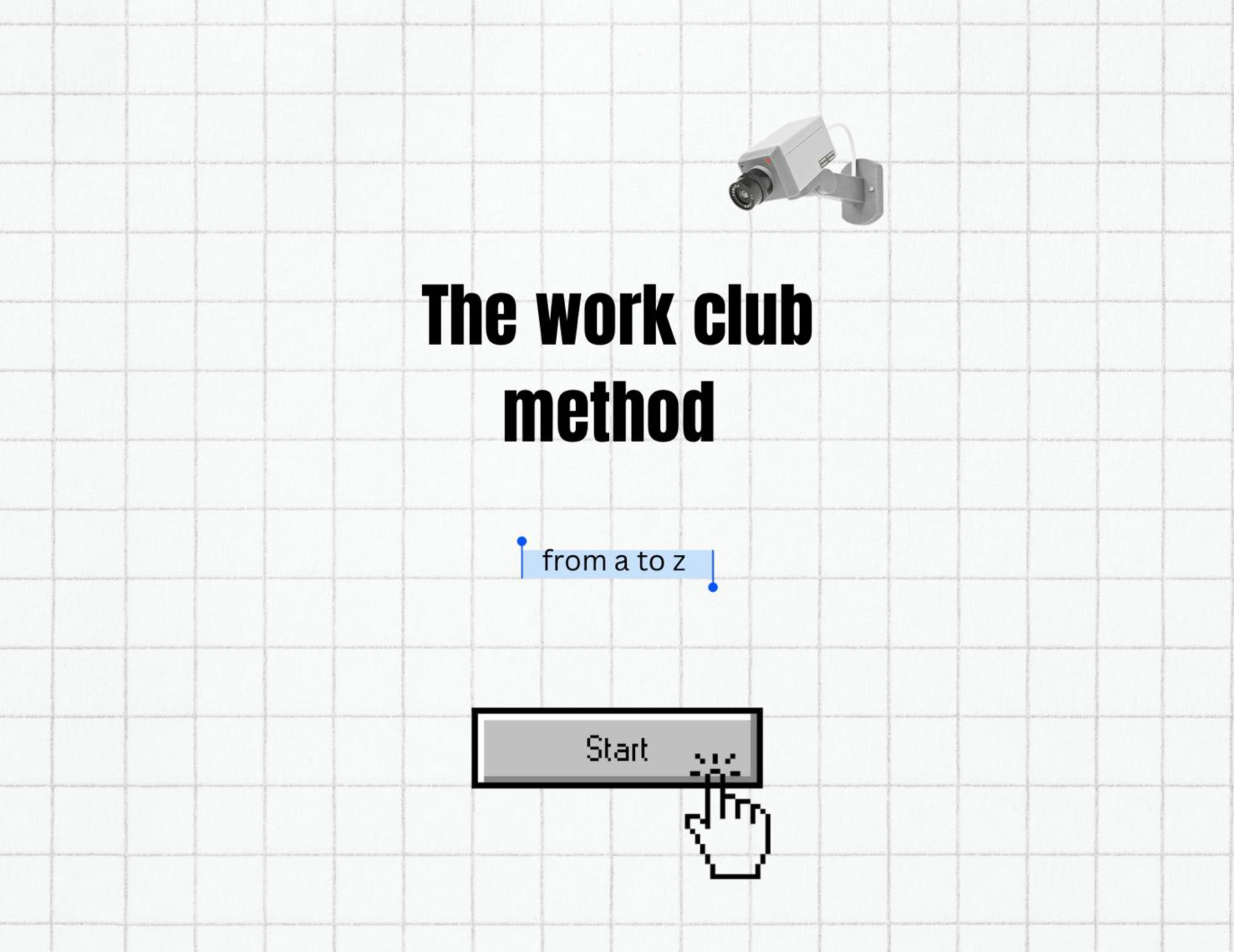 The Work Club Method
